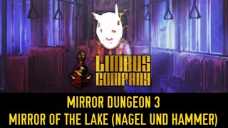 NetMoverSitan Plays Limbus Company  Mirror Dungeon 3 Mirror of the Lake Nagel Und Hammer [upl. by Aitram491]