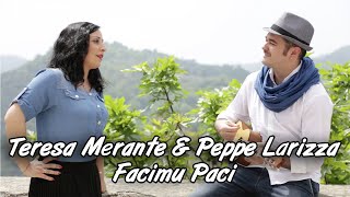 Teresa Merante amp Peppe Larizza  Facimu Paci  Videoclip Ufficiale 2018 [upl. by Eruot561]