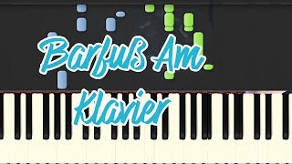 🎹AnnenMayKantereit  Barfuß Am Klavier Piano Tutorial Synthesia❤️♫ [upl. by Sajovich]