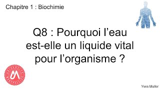 Chapitre 1  Biochimie  Q8  Pourquoi leau estelle un liquide vital pour lorganisme [upl. by Sille]