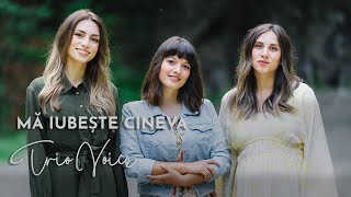 Trio Voice  Mă iubește Cineva [upl. by Suoivatra188]