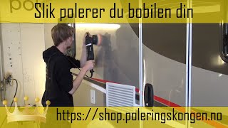 Slik polerer du bobilen din [upl. by Crespo]