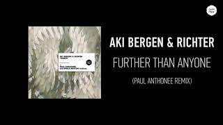 Aki Bergen amp Richter Feat The Horrorist  Further Than Anyone Paul Anthonee Remix [upl. by Orabelle]