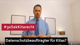 30SekKitarecht Folge 73  Kita  Datenschutzbeauftragter notwendig [upl. by Maupin]