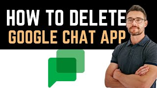 ✅ How To UninstallDeleteRemove Google Chat App Full Guide [upl. by Ahsenev693]