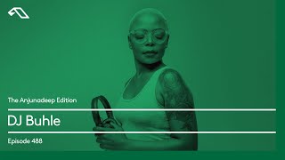 The Anjunadeep Edition 488 with DJ Buhle [upl. by Nerrej]