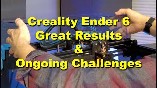 Ender 6 Great Result amp Ongoing Challenge [upl. by Kristina]