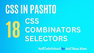 18 CSS Combinators Selectors  CSS tutorial in Pashto [upl. by Buke]