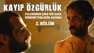 Kayıp Özgürlük HD  2 Bölüm  Uzun Metraj Sinema Filmi [upl. by Maher]