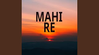 Mahi Re [upl. by Ahcurb]