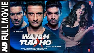 Wajah Tum Ho Full Movie Sharman Joshi Gurmeet Choudhary Sana Khan Rajniesh Duggall  TSeries [upl. by Nlyak]