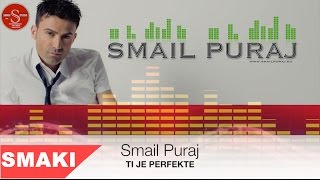 Smail Puraj 2015 Ti je Perfekte [upl. by Ayinat176]