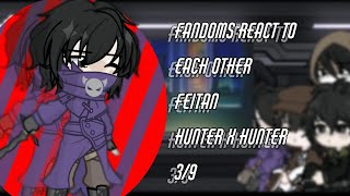 Fandoms React To Each Other  39  Feitan Portor  HxH [upl. by Suvart84]