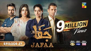 Jafaa  Ep 27 CC  22nd Nov 2024  Sponsored By Salai Masterpaints amp Ujooba Beauty Cream  HUM TV [upl. by Euqor]