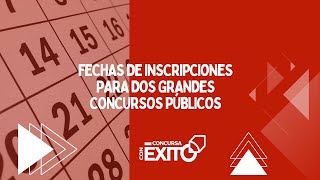 Fechas De Inscripciones Para Dos Grandes Concursos Públicos [upl. by Corissa424]