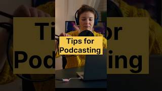 Tips for Podcasting [upl. by Haonam]