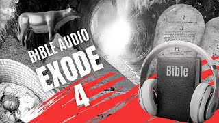 EXODE 4  LA BIBLE AUDIO avec textes [upl. by Atrebla]