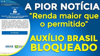 AUXÍLIO BRASIL BENEFÍCIO CANCELADO Renda maior que o permitido [upl. by Zampardi336]