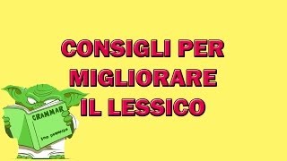 Consigli per migliorare il lessico [upl. by Sirovat545]