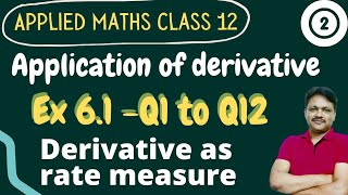 Application of Derivative class 12 Applied mathematics Part 2  Ex 61 Q1 to Q12  Gaur Classes [upl. by Aliuqa]