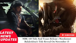 NBK 109 Title And Teaser Release Date amp Time Official Nandamuri Balakrishnas Title Reveal On Novemb [upl. by Rochemont]