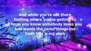 My Wish by Rascal Flatts with lyrics [upl. by Philipa]