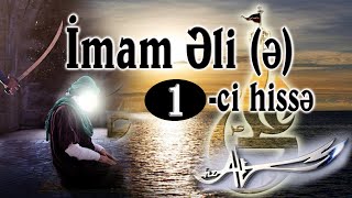 İmam Əli ə 1ci hissə HD  HzƏli ə filmi Azərbaycan dilində [upl. by Nnayllehs]