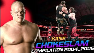 Kane Chokeslam Compilation 20042006 of WWE [upl. by Cirdec267]