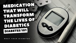 This is the Medication That will Transform the Lives of Diabetics [upl. by Atsok]