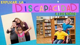 Día internacional de las Personas con discapacidad explicado para niñas y niños [upl. by Eruot]