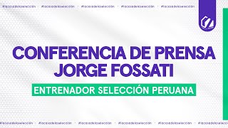 ENVIVO🔴  JORGE FOSSATI ANUNCIA LOS CONVOCADOS PARA LA FECHA FIFA DE MARZO  SELECCIÓN PERUANA [upl. by Nagn]