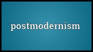 Postmodernism Meaning [upl. by Annelak]