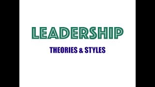 Leadership  Theories amp styles [upl. by Nyleahs534]