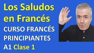 Los Saludos en Francés  Curso de Francés para Principiantes A1  Saludar en Francés  Clase 1 [upl. by Wycoff]