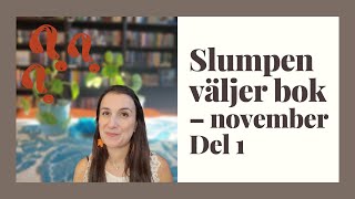 Läsvlogg Slumpen väljer vilken bok jag ska läsa – november Del 1 [upl. by Sunday]