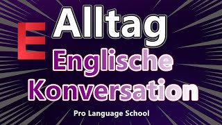 Ich habe keine Angst vor Englisch Kurze englische Dialoge zum Zuhören für den Alltag E [upl. by Ecnaiva199]