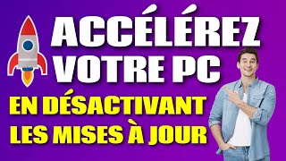 Accélérez votre PC en désactivant les mises à jour [upl. by Garett]