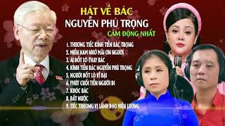 Hát Về Bác Nguyễn Phú Trọng Cảm Động Nhất Ai Thay Bác Đốt Lò  Giọng Ca Tỏa Sáng [upl. by Litta]