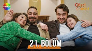 Güzel Günler 21 Bölüm guzelgunlerdizi ​ [upl. by Ailaro]