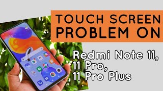 Redmi Note 11  11 Pro  11 Pro Plus Touch Screen Problem  Touch Unresponsiveness Bootloop Problem [upl. by Carolynne985]