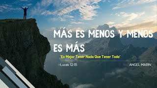 Mas Es Menos Y Menos Es Mas  Angel Marin  Cielos Abiertos Promesa De Dios [upl. by Nemzzaj910]