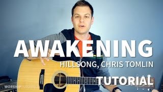 Awakening  Hillsong Chris Tomlin  Tutorial [upl. by Enrahs]