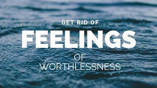 Rid Feelings of Worthlessness Guided Meditation [upl. by Aneleairam]