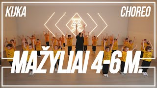 KIJKA  GATVĖS ŠOKIAI MAŽYLIAMS 4  6 M  CHOREOGRAPHY  2024 [upl. by Ydnelg]