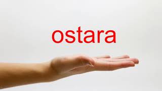 How to Pronounce ostara  American English [upl. by Esojnauj]