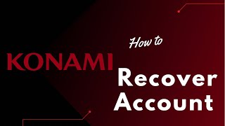 How to Recover Konami Account [upl. by Novyak]