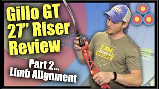 Gillo GT 27quot Riser Review  Part 2  Diving Into Limb Alignment Issues [upl. by Ethelyn]