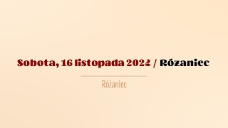 Różaniec  16 listopada 2024 [upl. by Gnivri728]