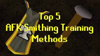 OSRS Top 5 AFK Smithing Training Methods [upl. by Viking]