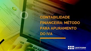 💰💰 Contabilidade Financeira Método para apuramento do IVA [upl. by Otanod62]